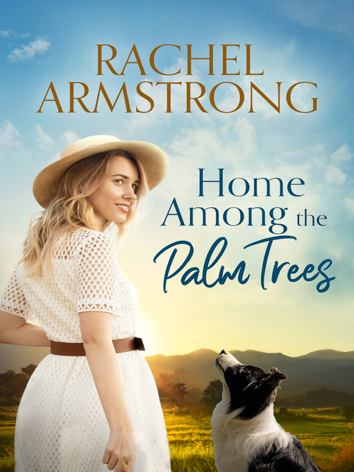 Title details for Home Among the Palm Trees by Rachel Armstrong - Available